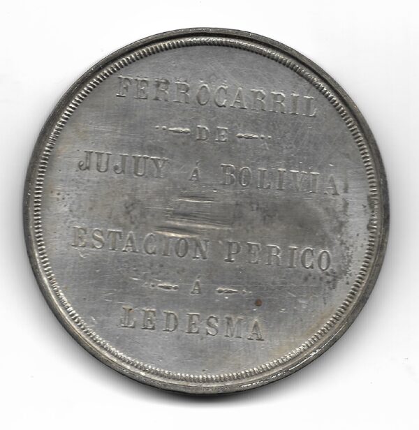Medalla Inaguracion Ferrocarril Jujuy a Bolivia Estacion Perico a Ledesma 1903 . Cobre Plateado. Diametro 50mm - Image 2